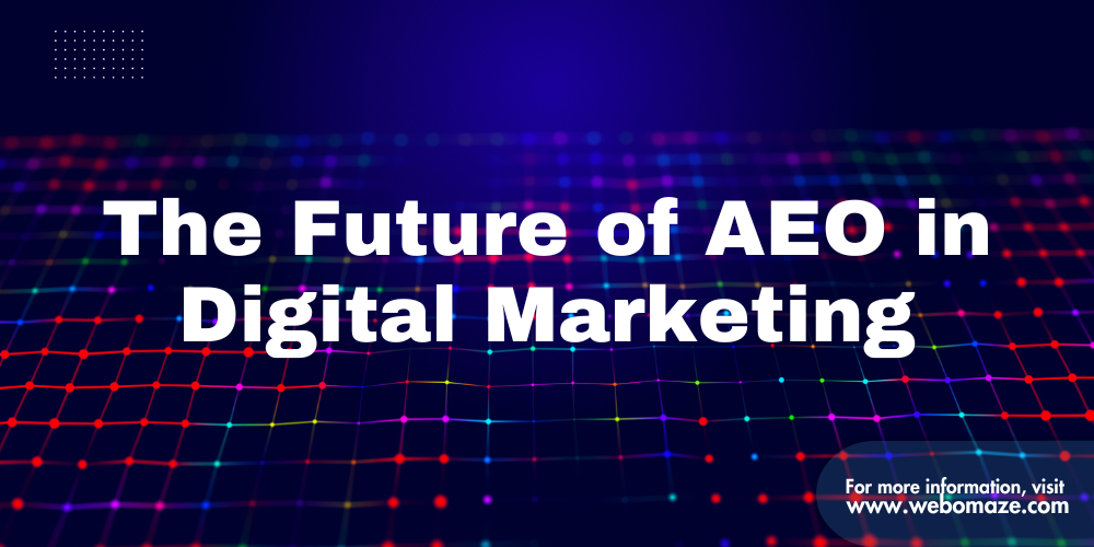 Future of AEO in Digital Marketing