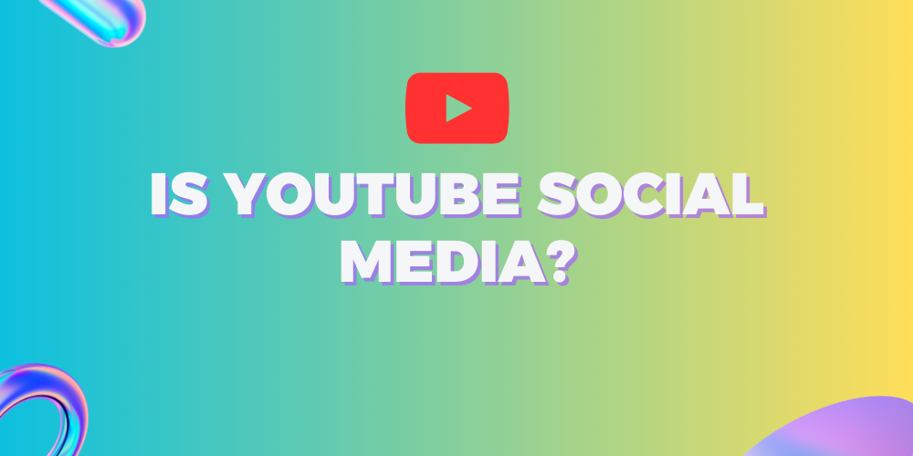 Is YouTube social media