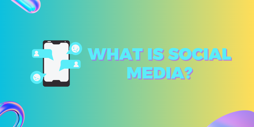 What is Social Media