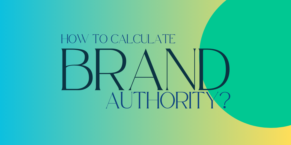 how to calculate brand authority